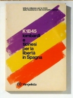 K 1 B 45 : Lombardi e Ticinesi per la libertà in Spagna