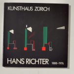 Hans Richter 1888-1976. Dadaist. Filmpionier. Maler. Theoretiker