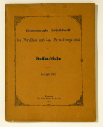 Einundzwanzigster Geschäftsbericht der Direktion und des Verwaltungsrates der Gotthardbahn an die am 24. Juni 1893 stattfindende Generalversammlung der Aktionäre