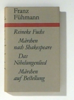 Reineke Fuchs - Märchen nach Shakespeare - Das Nibelungenlied - Märchen auf Bestellung