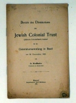 Bericht des Direktoriums der Jewish Colonial Trust (Jüdische Colonialbank) Limited : für die Generalversammlung in Basel am 30. Dezember 1901