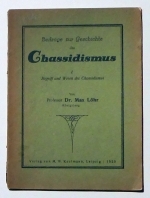 Beiträge zur Geschichte des Chassidismus : 1. Begriff und Wesen des Chassidismus