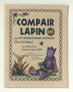 Compair Lapin and Piti Bonhomme Godron (The Tar Baby) as written by Alcee Fortier in 1894