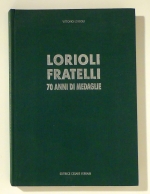 Lorioli Fratelli - 70 anni di medaglie