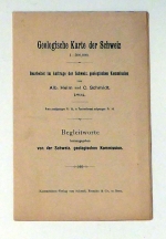 Begleitworte herausgegeben von der Schweiz[erischen] geologischen Kommission