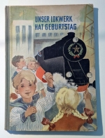 Unser Lokwerk hat Geburtstag