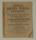 Imperii Medo-Persarum initia, ex veteribus priscisque monumentis eruta